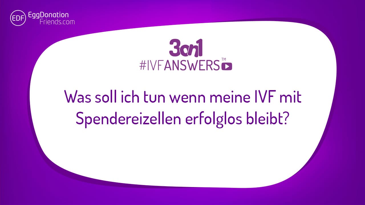 Was soll ich tun wenn meine IVF mit Spendereizellen erfolglos bleibt?