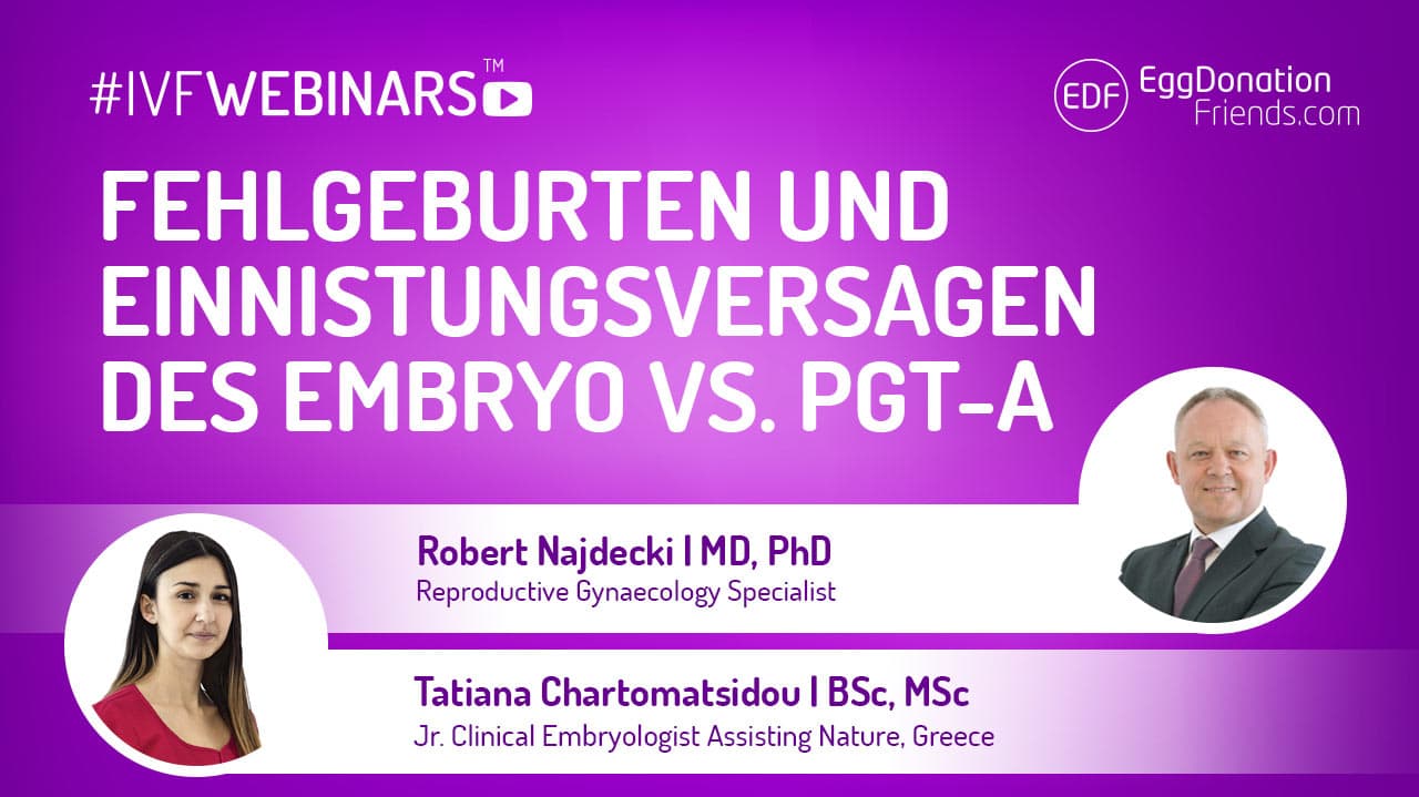 Fehlgeburten und Einnistungsversagen des Embryo vs. PGT-A #IVFwebinars