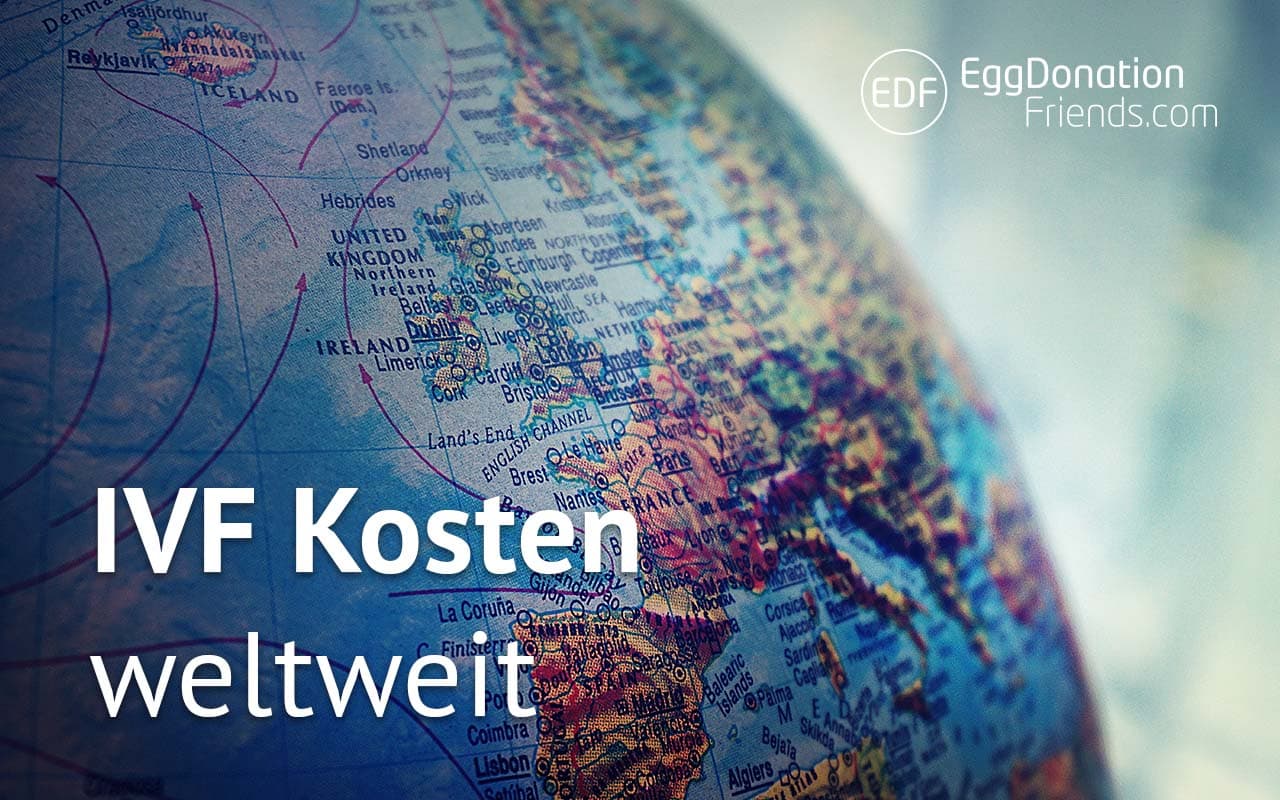 IVF und Eizellspende Kosten – Weltweit