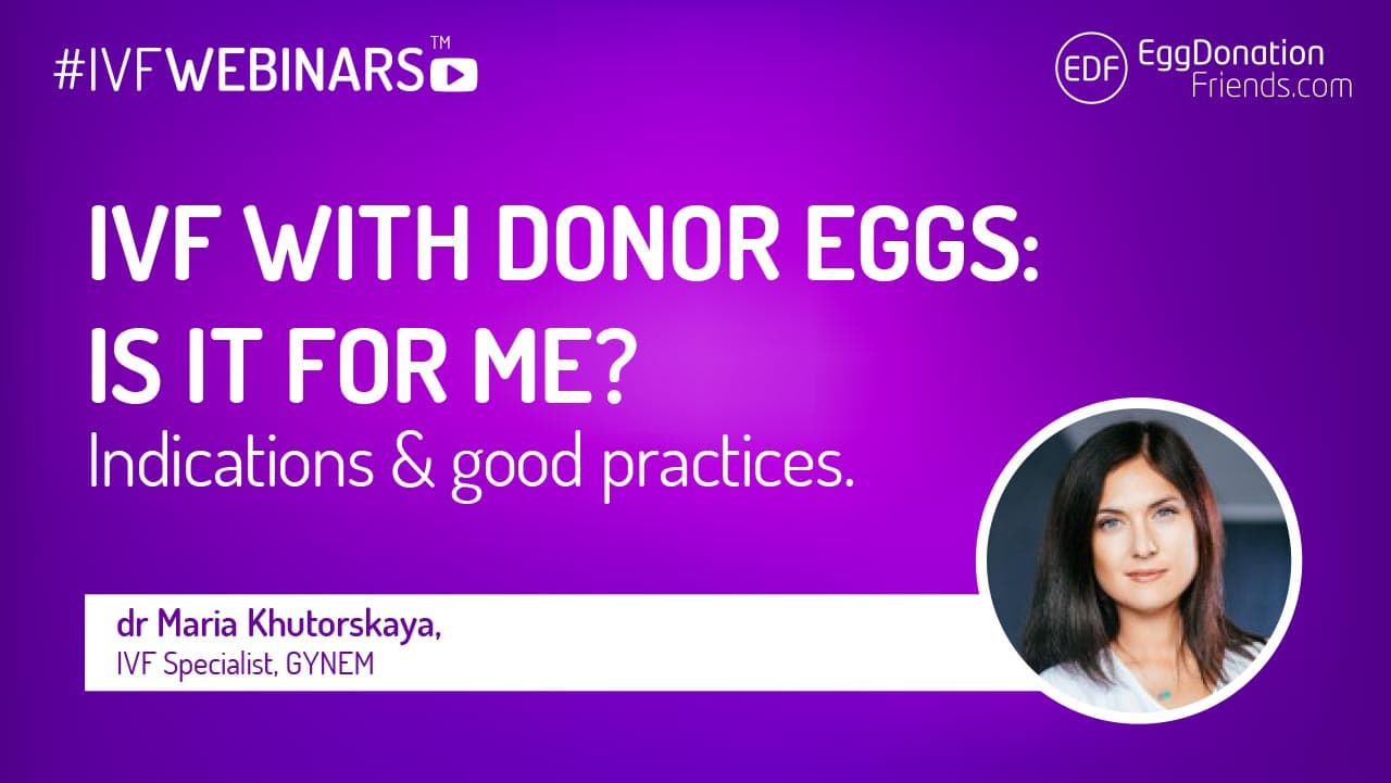 IVF mit Eizellspende: ist das was für mich? Indikationen & gute Bräuche #IVFWEBINARS