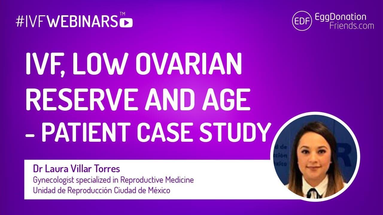 Niedrige ovarielle Reserve und Alter – IVF Patientenfallstudie #IVFWEBINARS
