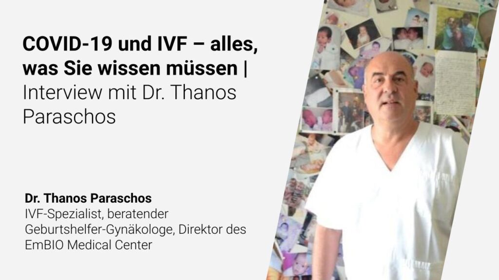 COVID-19 und IVF – alles, was Sie wissen müssen | Interview mit Dr. Thanos Paraschos