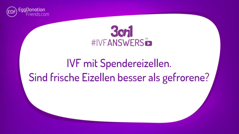 IVF mit Spendereizellen. Sind frische Eizellen besser als gefrorene? #IVFANSWERS