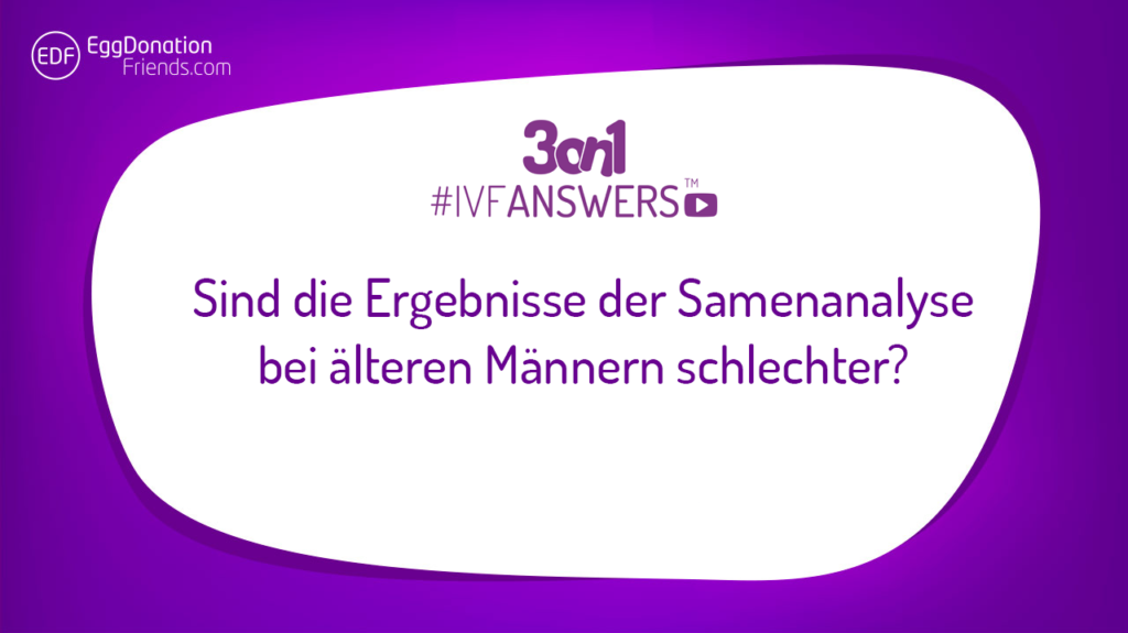 Sind die Ergebnisse der Samenanalyse bei älteren Männern schlechter?