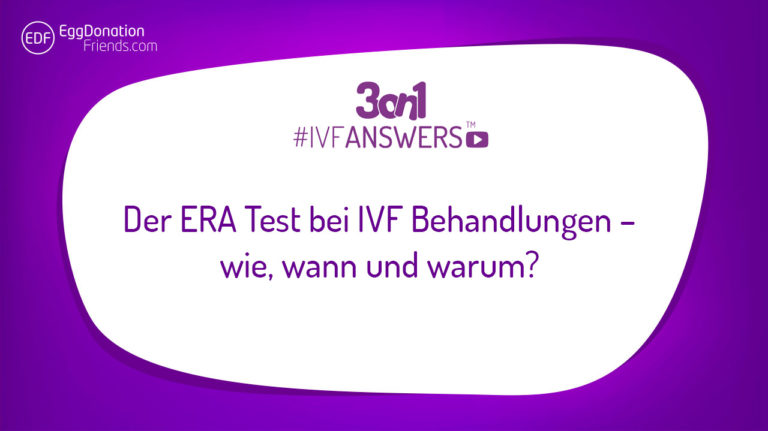 Der ERA Test bei IVF Behandlungen – wie, wann und warum? IVFASNWERS - one question + three answers